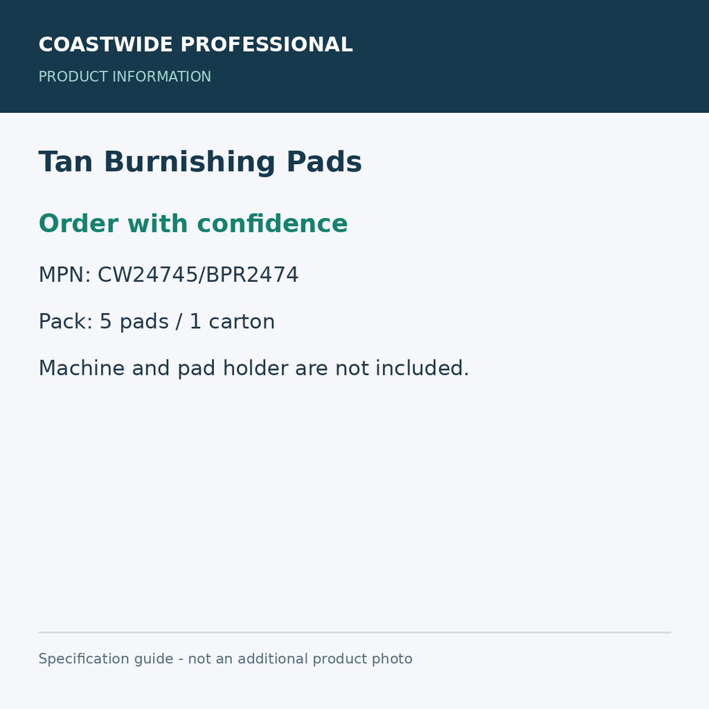 Tan Burnishing Pads - Order with confidence; 5 pads / 1 carton; 20-inch diameter; product information graphic