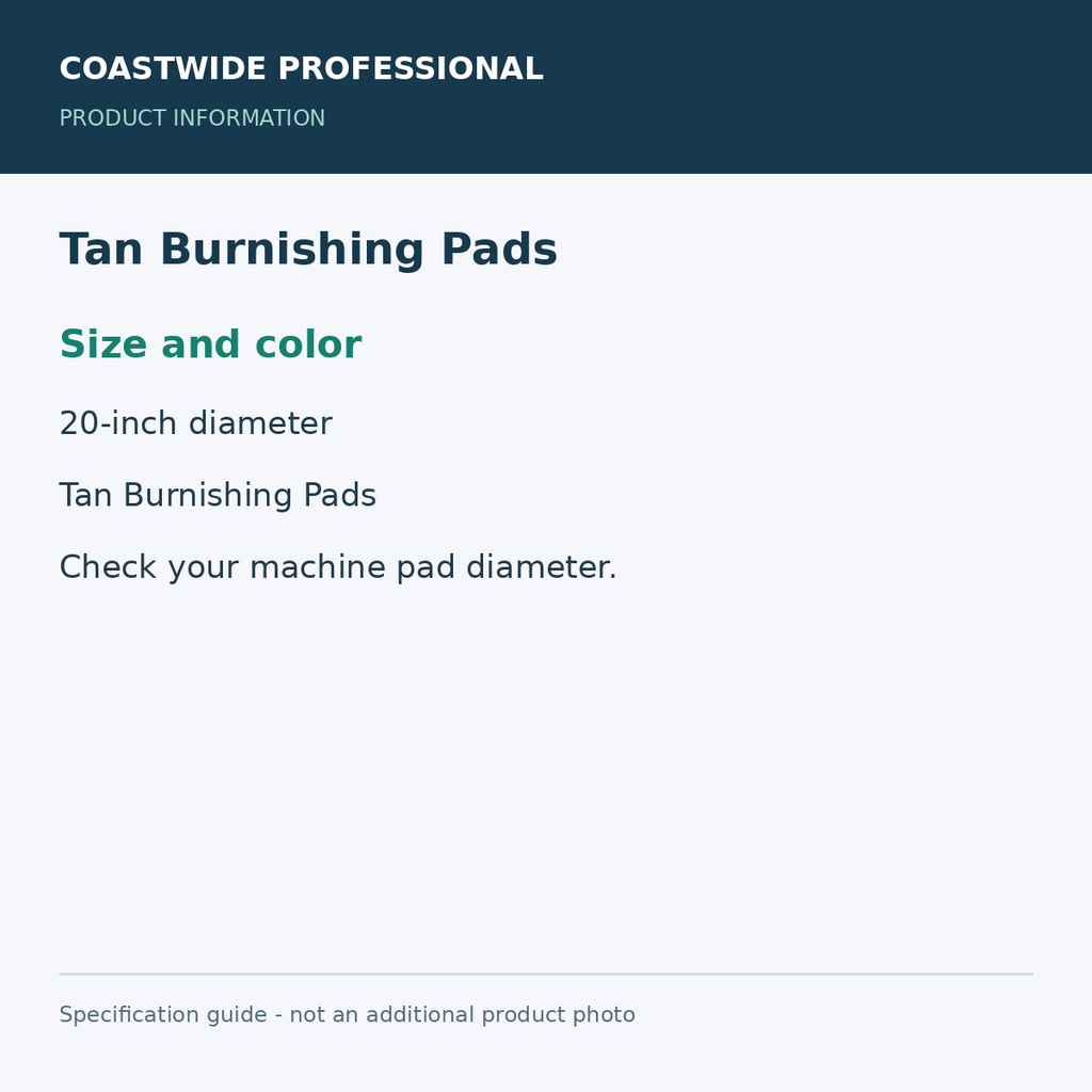 Tan Burnishing Pads - Size and color; 5 pads / 1 carton; 20-inch diameter; product information graphic