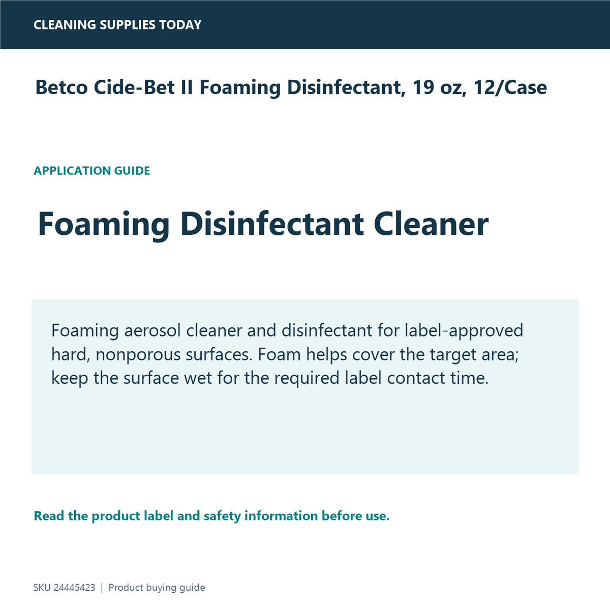 Betco Cide-Bet II Foaming Disinfectant, 19 oz, 12/Case — application information guide