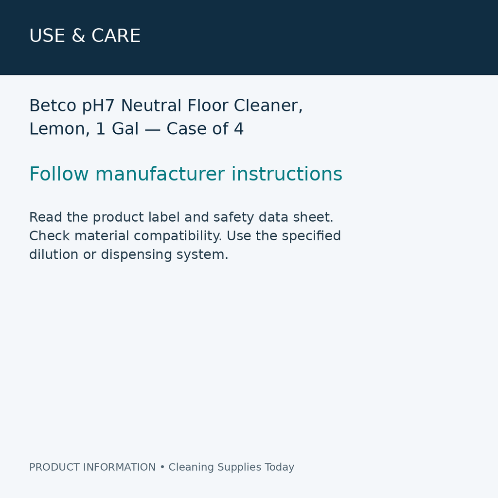 Betco pH7 Neutral Floor Cleaner, Lemon, 1 Gal — Case of 4 — use & care information card
