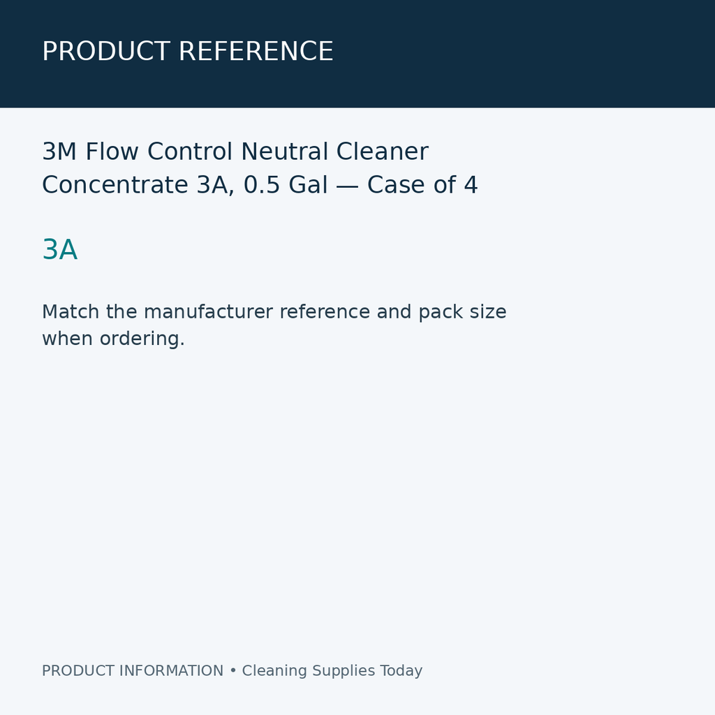 3M Flow Control Neutral Cleaner Concentrate 3A, 0.5 Gal — Case of 4 — product reference information card