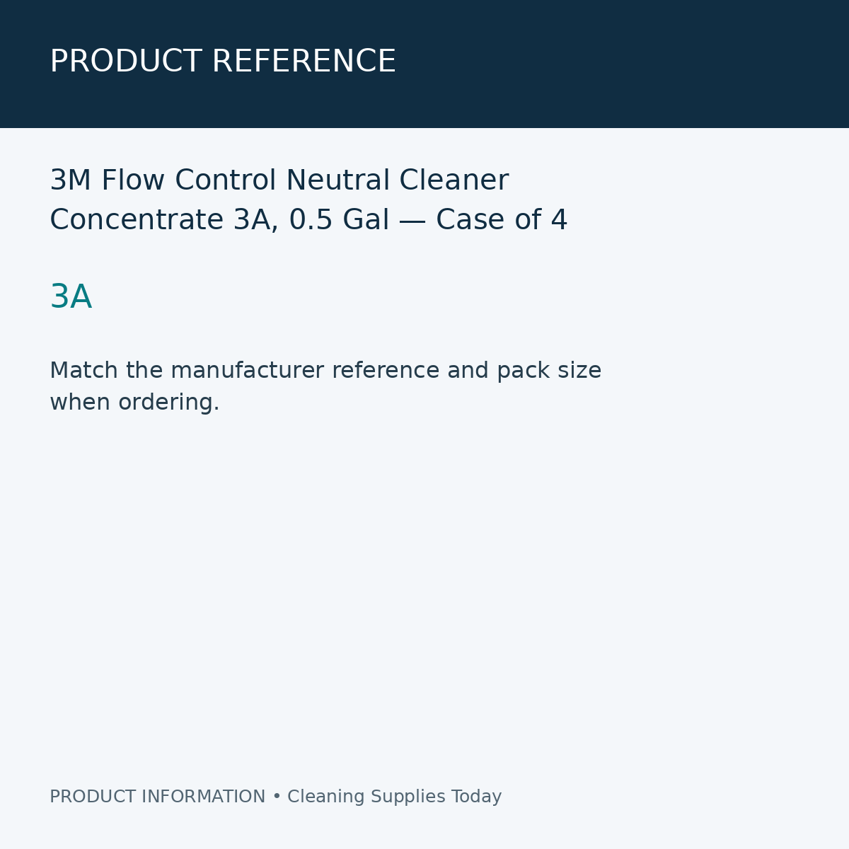 3M Flow Control Neutral Cleaner Concentrate 3A, 0.5 Gal — Case of 4 — product reference information card