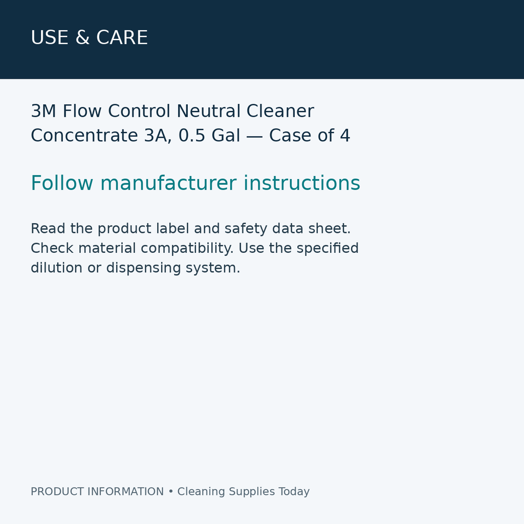3M Flow Control Neutral Cleaner Concentrate 3A, 0.5 Gal — Case of 4 — use & care information card