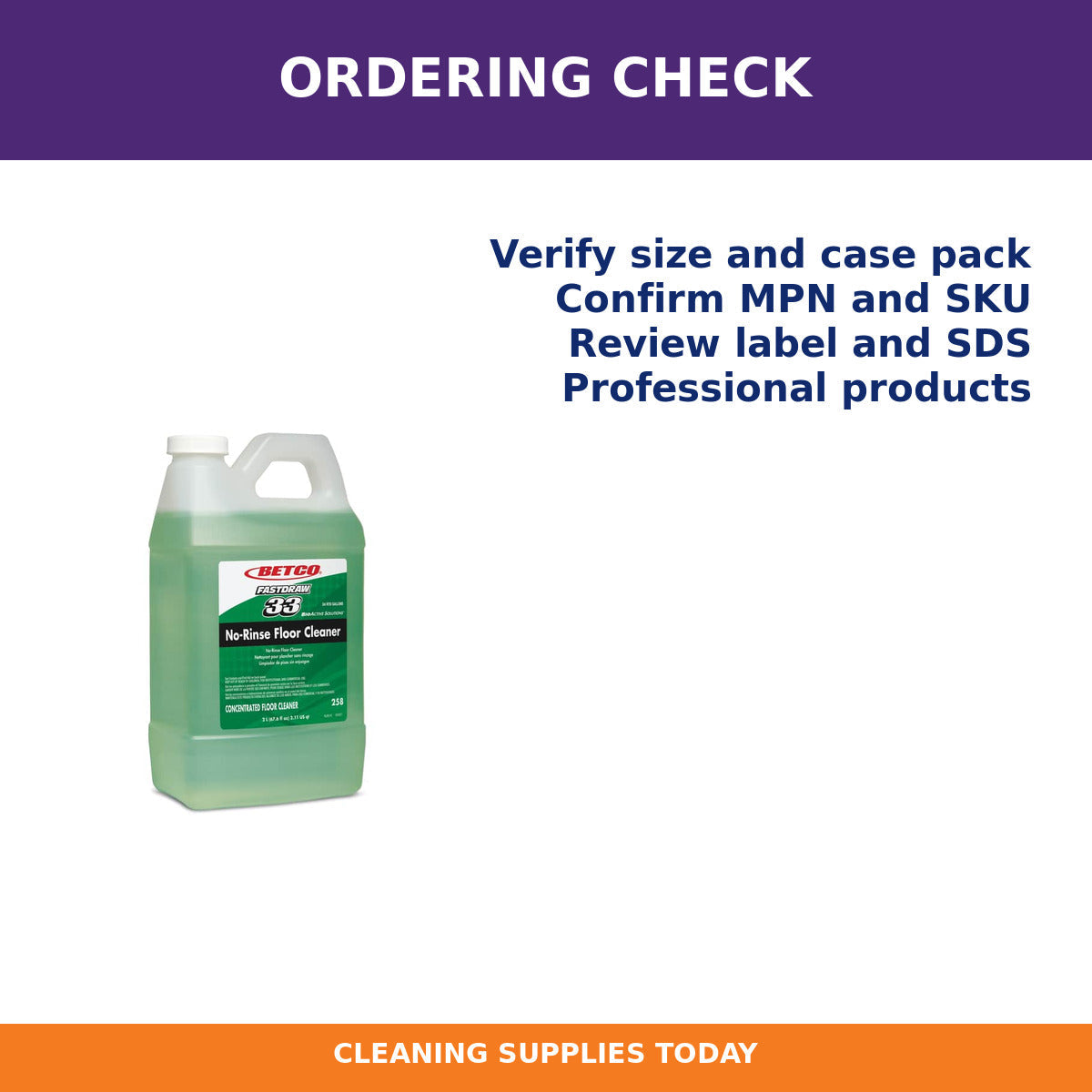 Ordering checklist for Betco Green Earth FastDraw 33 No-Rinse Floor Cleaner, 2 L, 4/Case – 2584700
