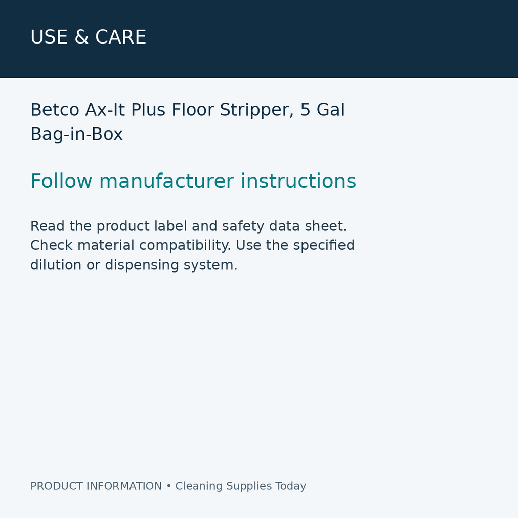 Betco Ax-It Plus Floor Stripper, 5 Gal Bag-in-Box — use & care information card
