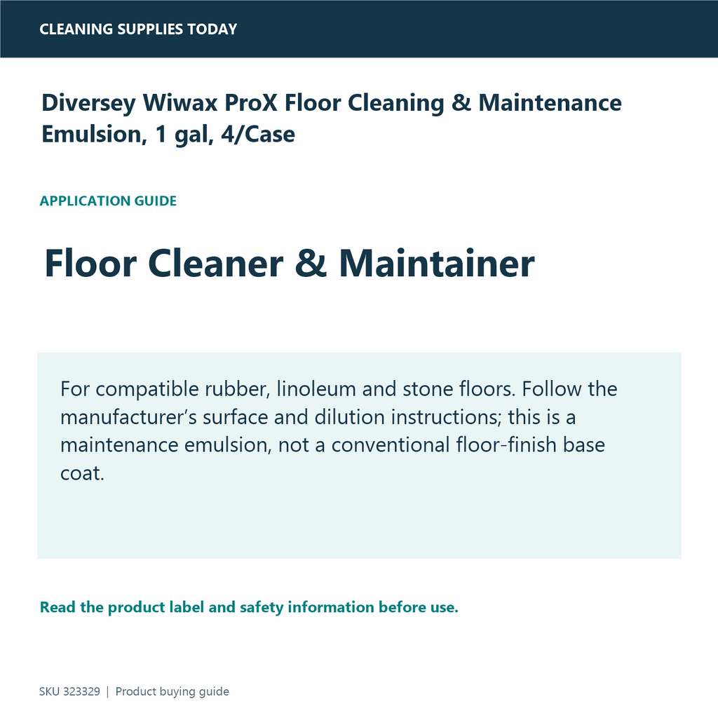 Diversey Wiwax ProX Floor Cleaning & Maintenance Emulsion, 1 gal, 4/Case — application and compatibility guide
