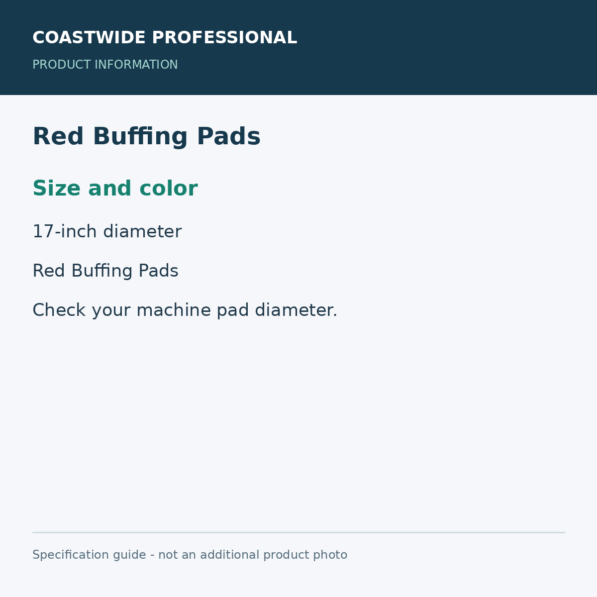 Red Buffing Pads - Size and color; 5 pads / 1 carton; 17-inch diameter; product information graphic