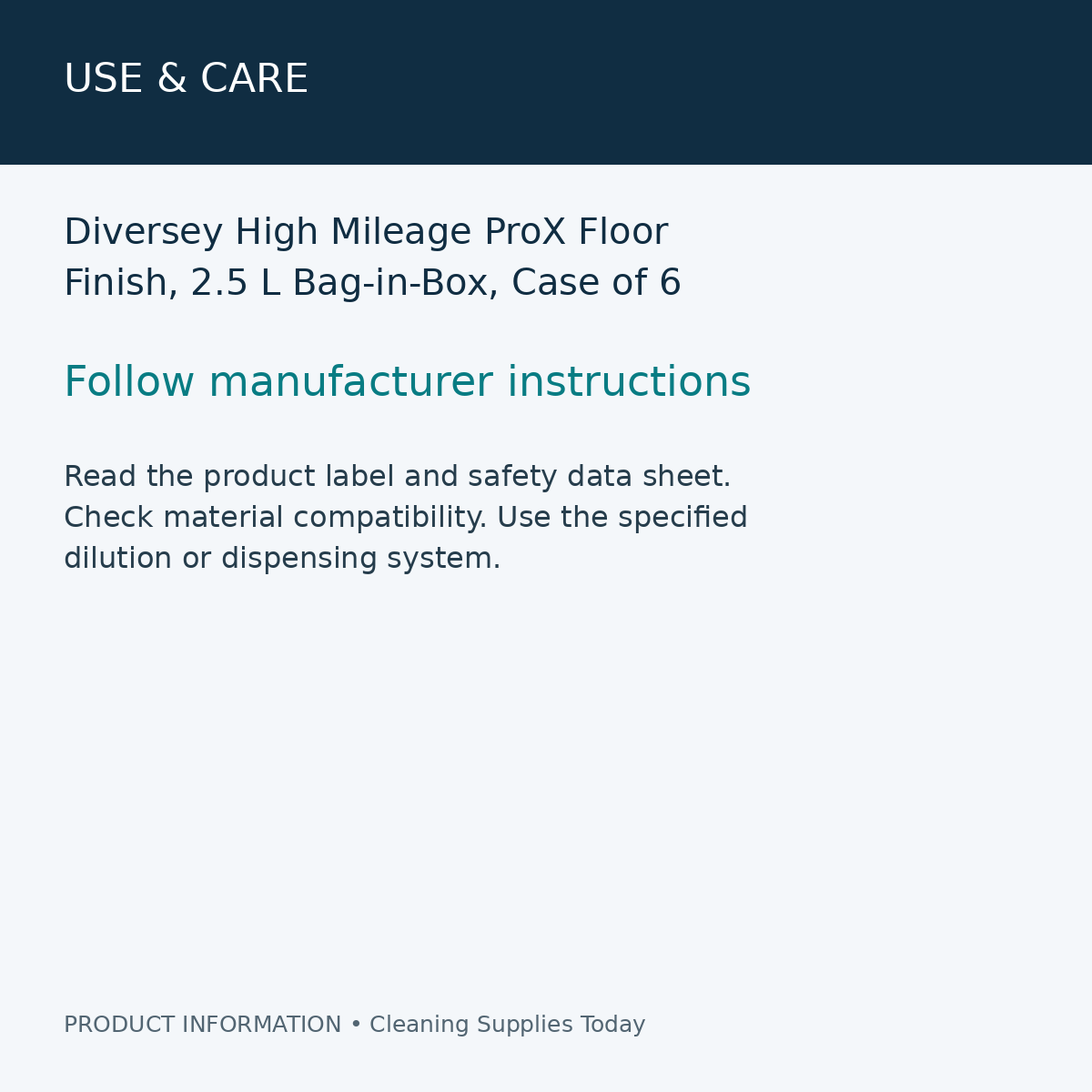 Diversey High Mileage ProX Floor Finish, 2.5 L Bag-in-Box, Case of 6 — use & care information card
