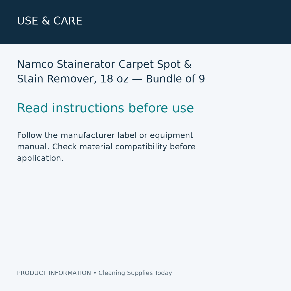 Namco Stainerator Carpet Spot & Stain Remover, 18 oz — Bundle of 9 — use & care information card