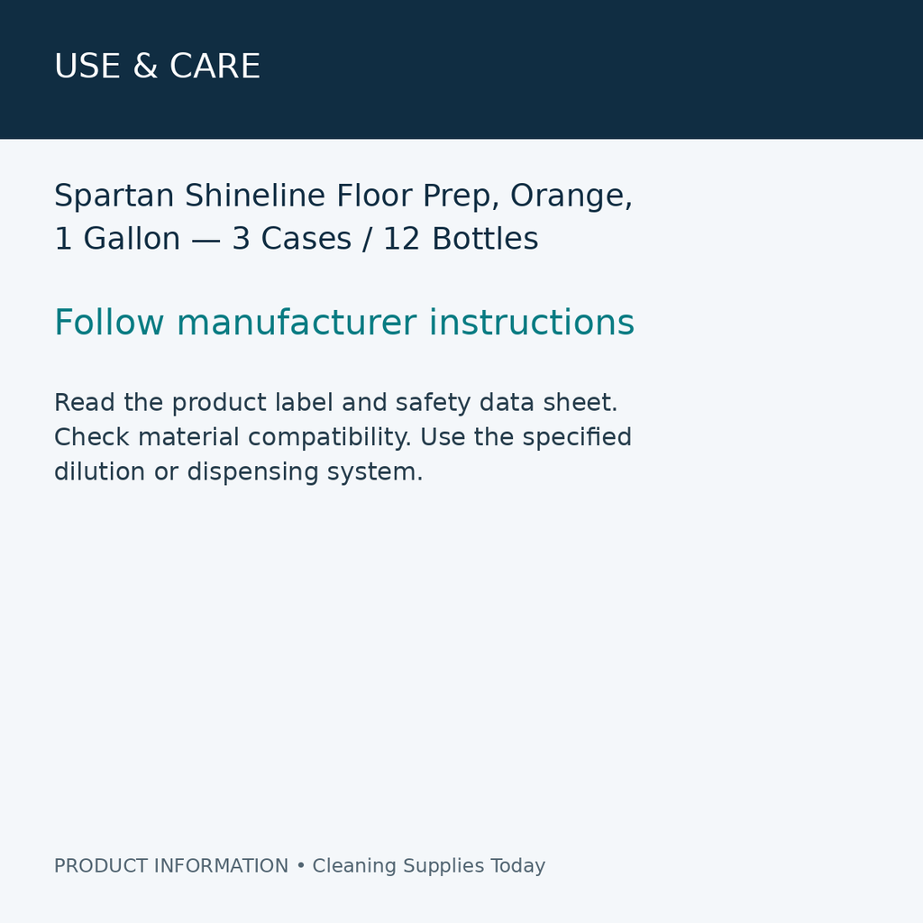 Spartan Shineline Floor Prep, Orange, 1 Gallon — 3 Cases / 12 Bottles — use & care information card