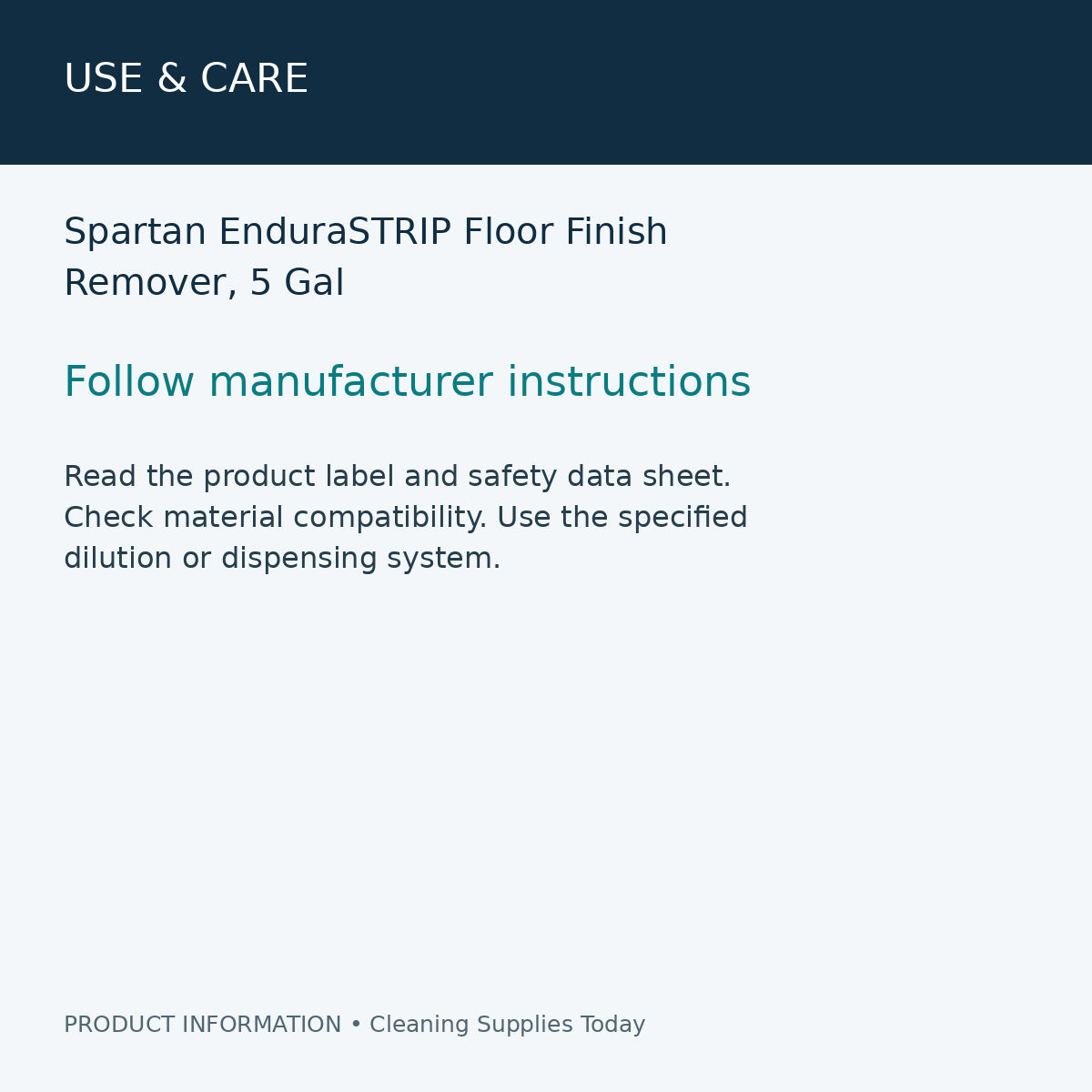 Spartan EnduraSTRIP Floor Finish Remover, 5 Gal — use & care information card