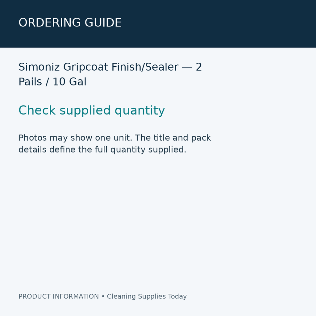 Simoniz Gripcoat Finish/Sealer — 2 Pails / 10 Gal — ordering guide information card