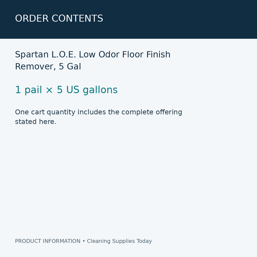 Spartan L.O.E. Low Odor Floor Finish Remover, 5 Gal — order contents information card