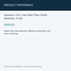 Spartan L.O.E. Low Odor Floor Finish Remover, 5 Gal — product reference information card