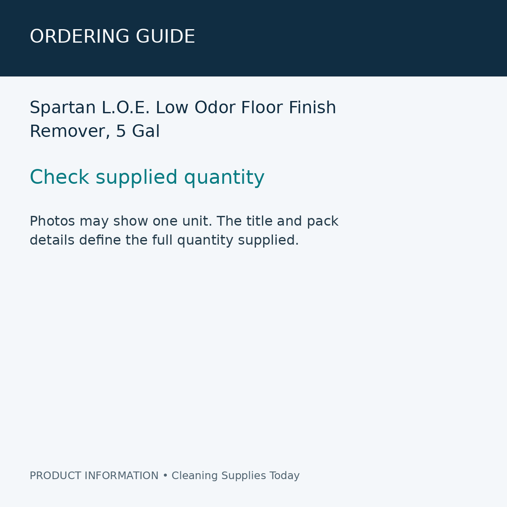 Spartan L.O.E. Low Odor Floor Finish Remover, 5 Gal — ordering guide information card