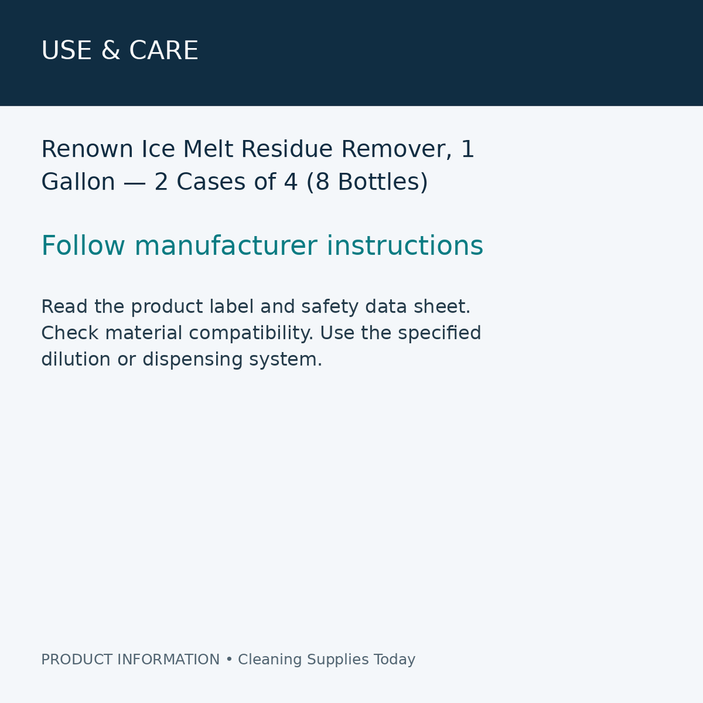 Renown Ice Melt Residue Remover, 1 Gallon — 2 Cases of 4 (8 Bottles) — use & care information card
