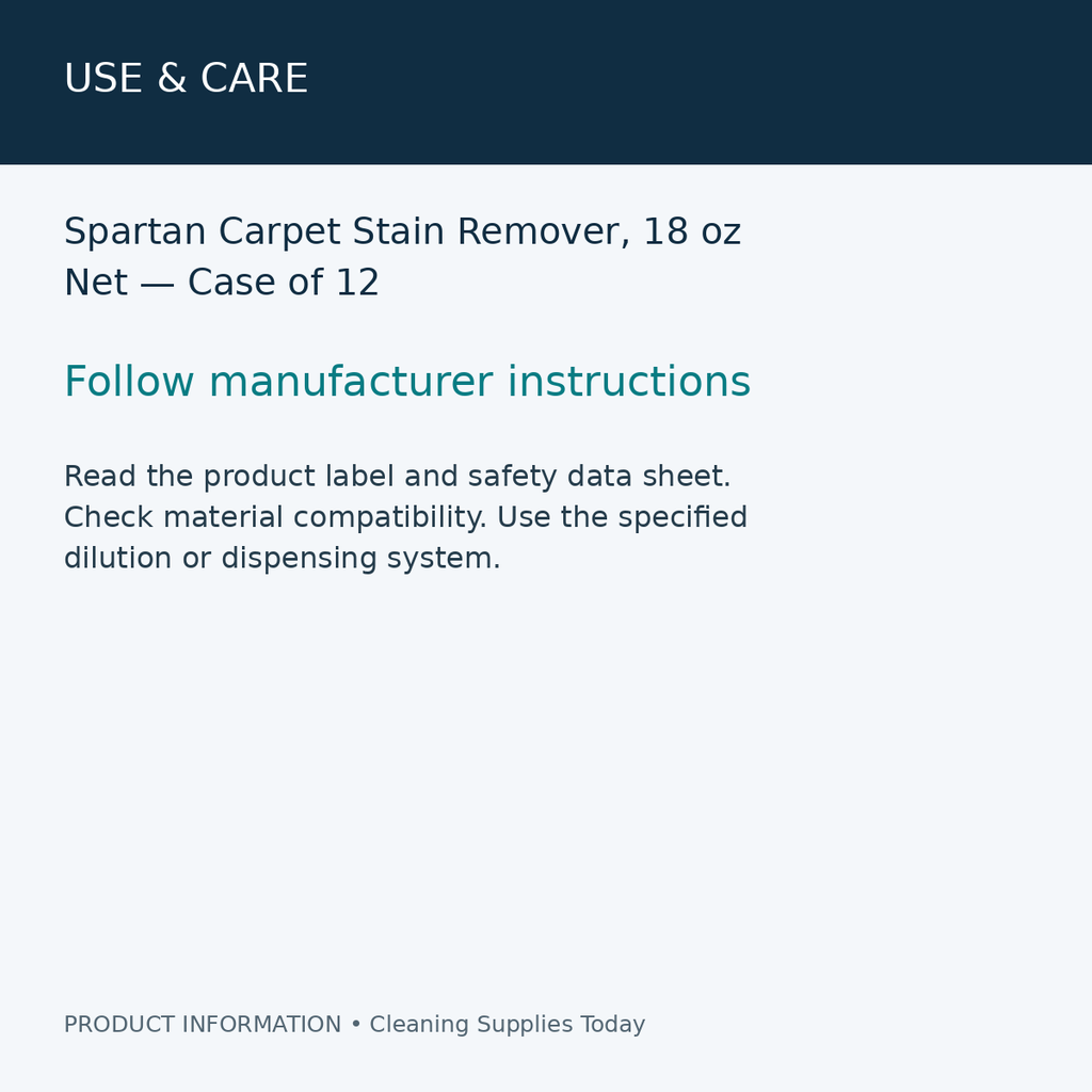 Spartan Carpet Stain Remover, 18 oz Net — Case of 12 — use & care information card