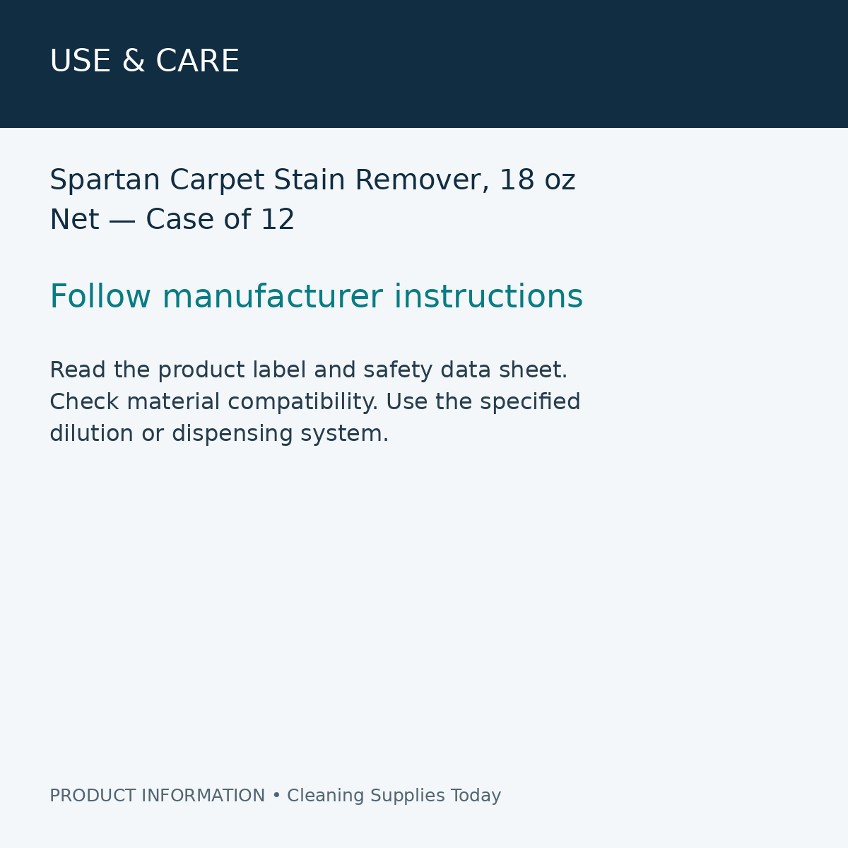 Spartan Carpet Stain Remover, 18 oz Net — Case of 12 — use & care information card