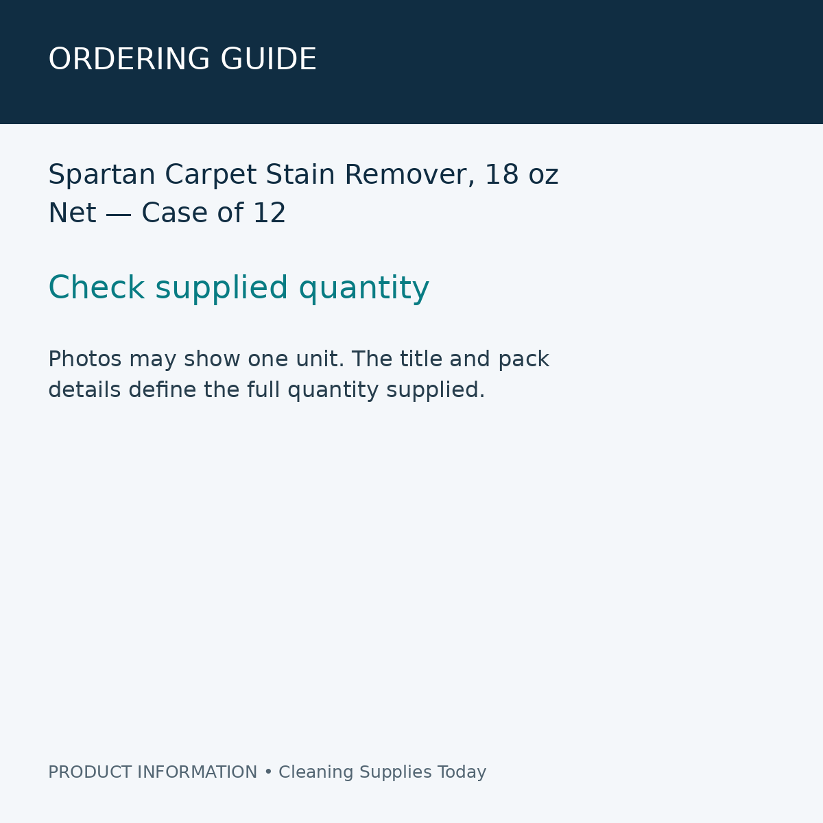 Spartan Carpet Stain Remover, 18 oz Net — Case of 12 — ordering guide information card