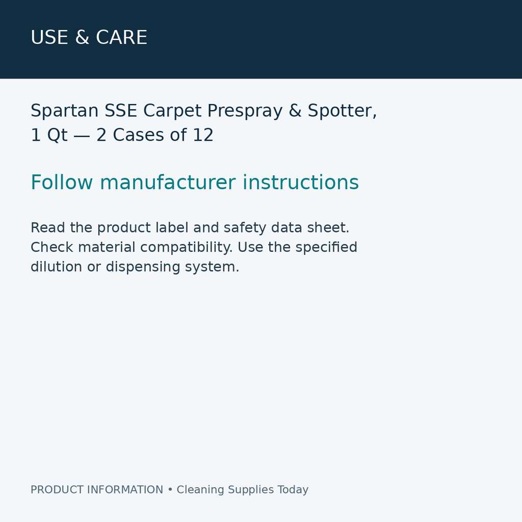Spartan SSE Carpet Prespray & Spotter, 1 Qt — 2 Cases of 12 — use & care information card