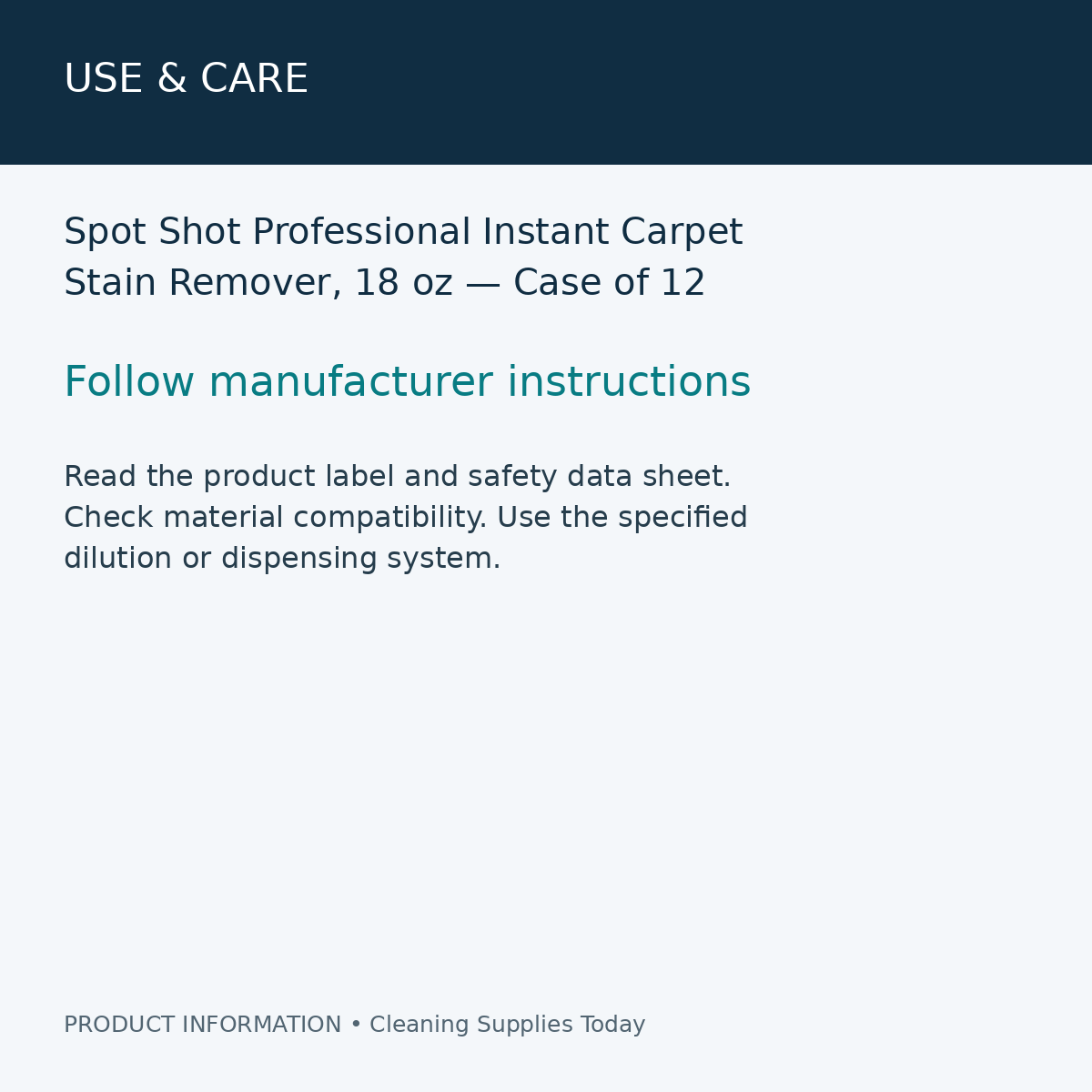 Spot Shot Professional Instant Carpet Stain Remover, 18 oz — Case of 12 — use & care information card