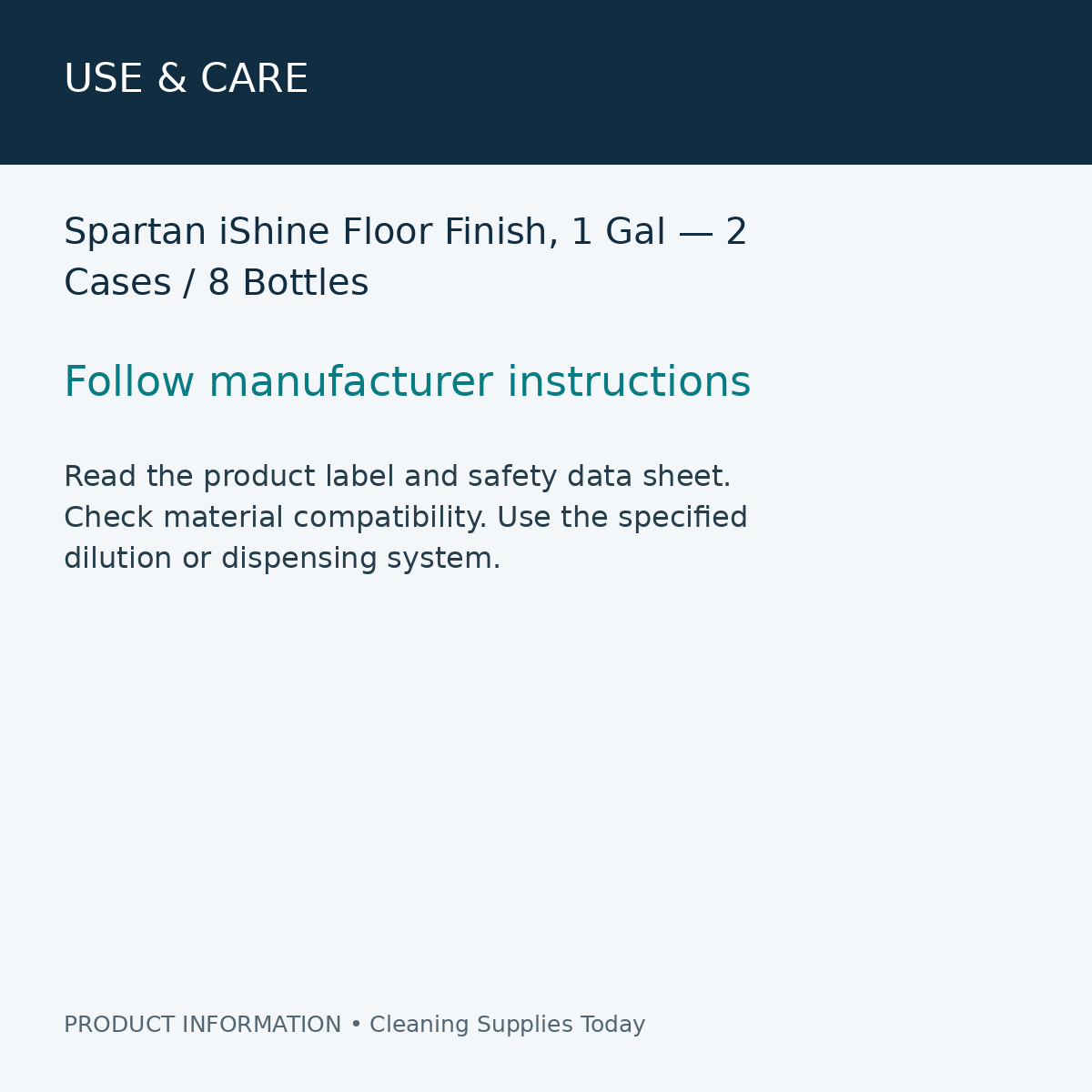 Spartan iShine Floor Finish, 1 Gal — 2 Cases / 8 Bottles — use & care information card