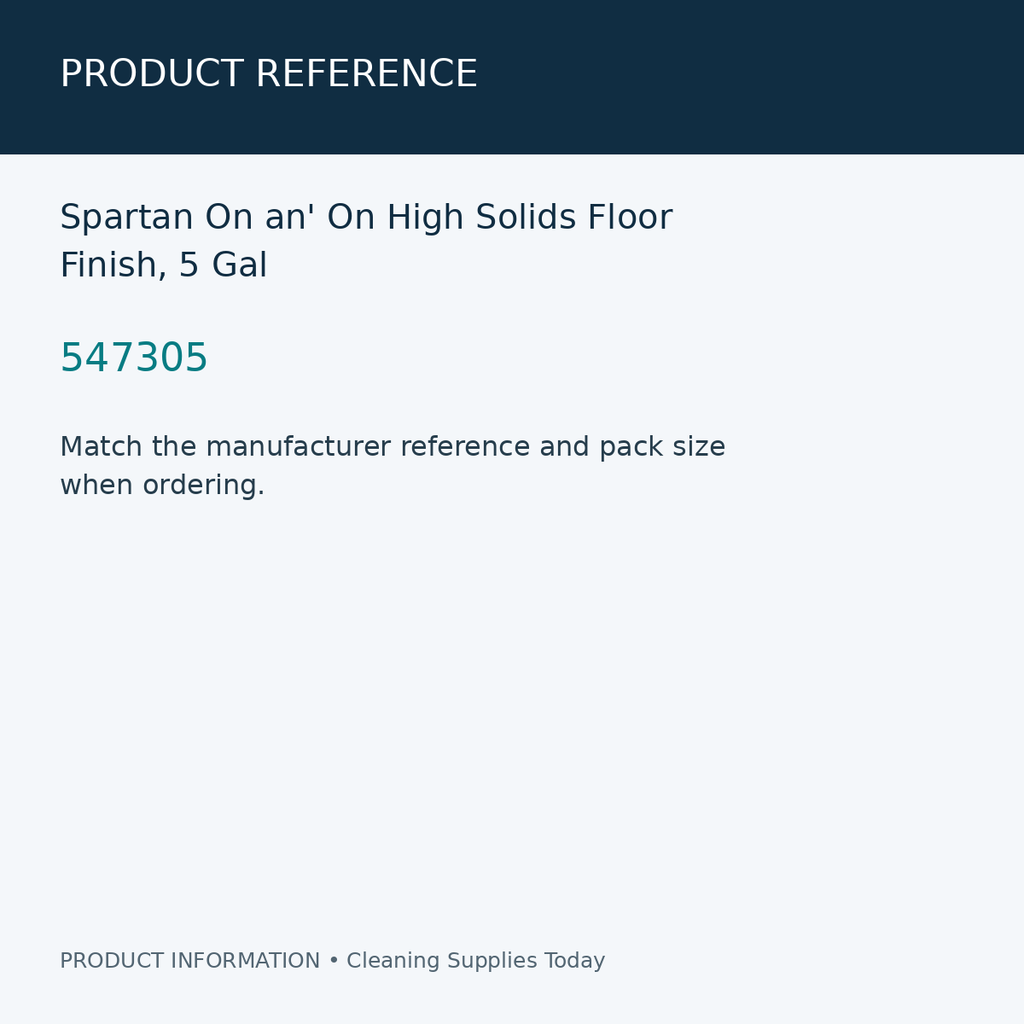 Spartan On an' On High Solids Floor Finish, 5 Gal — product reference information card