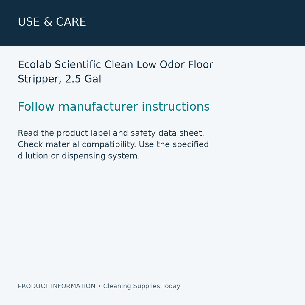 Ecolab Scientific Clean Low Odor Floor Stripper, 2.5 Gal — use & care information card