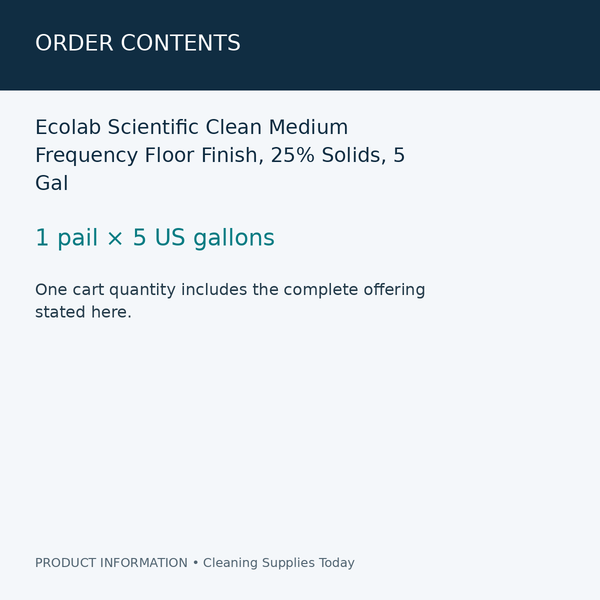 Ecolab Scientific Clean Medium Frequency Floor Finish, 25% Solids, 5 Gal — order contents information card