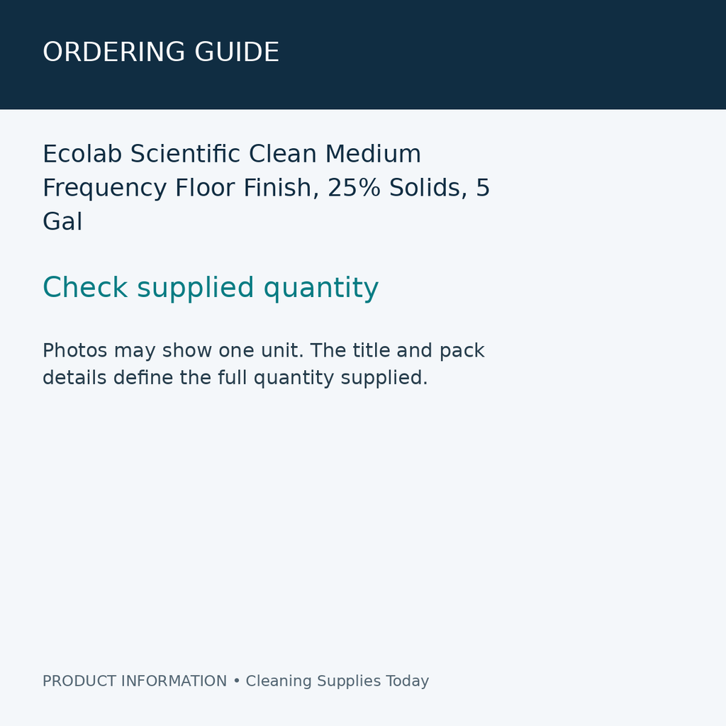Ecolab Scientific Clean Medium Frequency Floor Finish, 25% Solids, 5 Gal — ordering guide information card