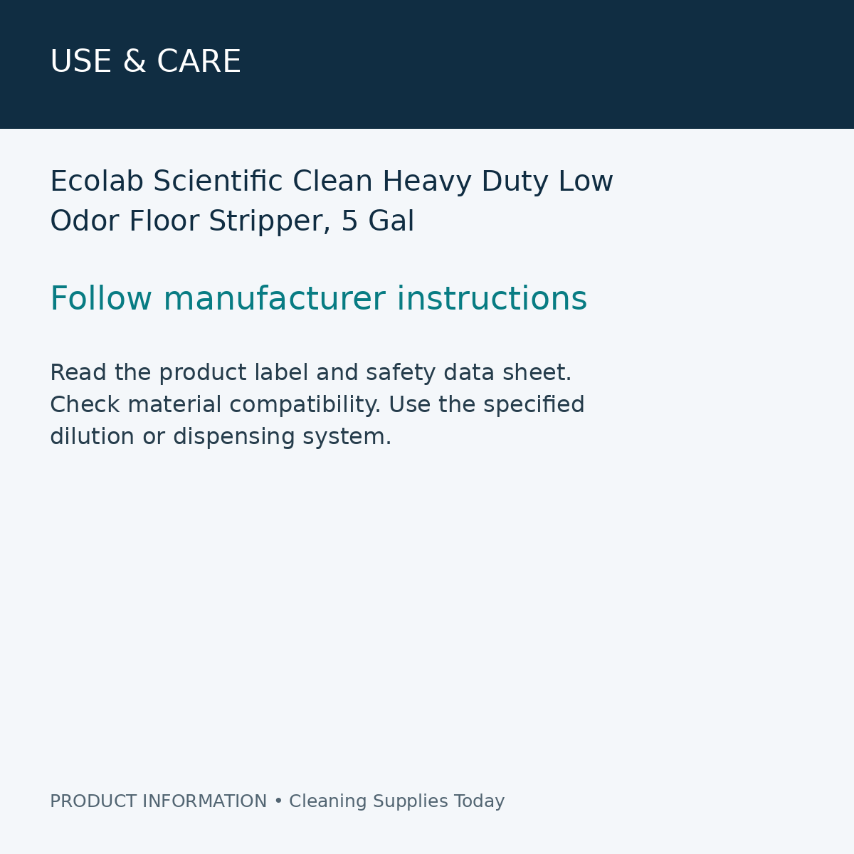 Ecolab Scientific Clean Heavy Duty Low Odor Floor Stripper, 5 Gal — use & care information card