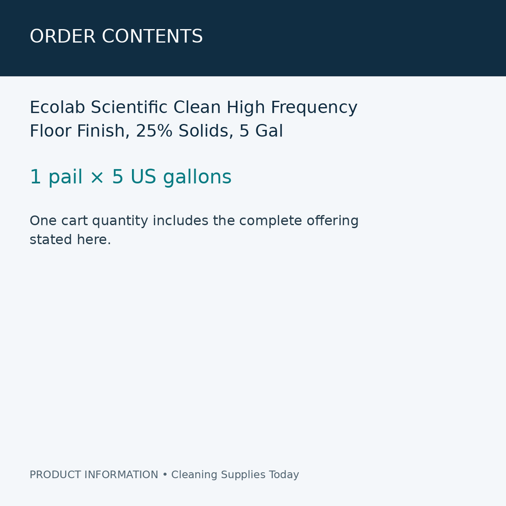 Ecolab Scientific Clean High Frequency Floor Finish, 25% Solids, 5 Gal — order contents information card