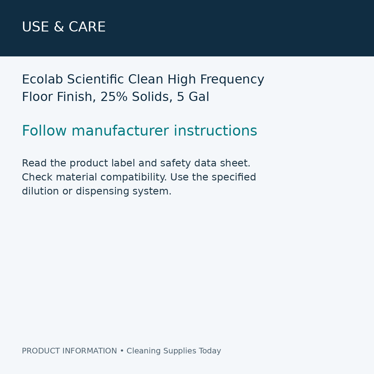 Ecolab Scientific Clean High Frequency Floor Finish, 25% Solids, 5 Gal — use & care information card