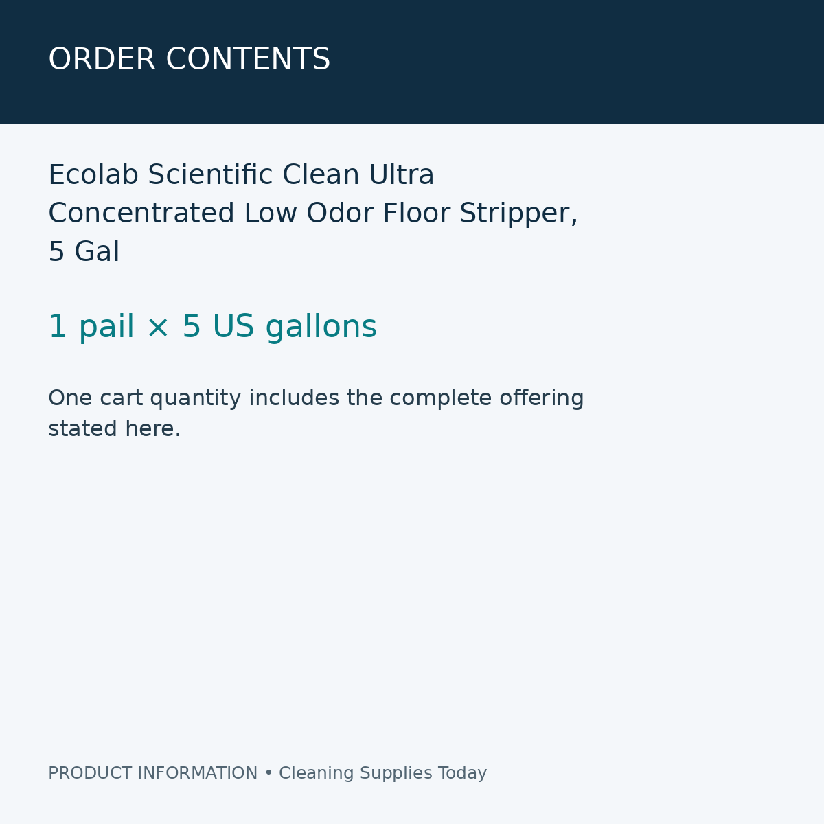 Ecolab Scientific Clean Ultra Concentrated Low Odor Floor Stripper, 5 Gal — order contents information card