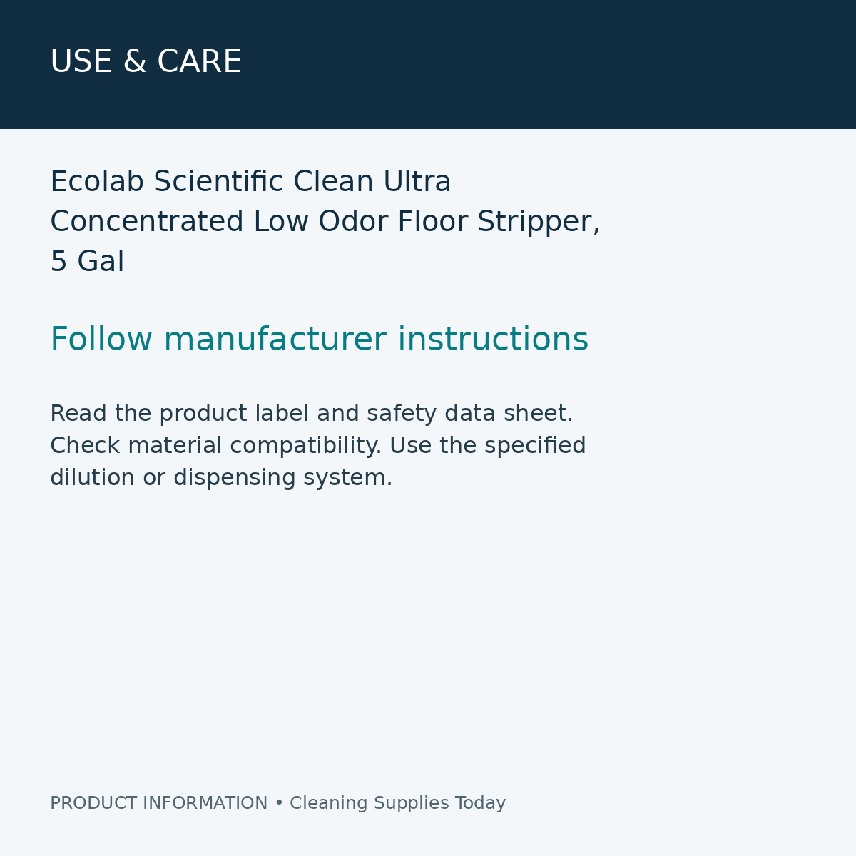 Ecolab Scientific Clean Ultra Concentrated Low Odor Floor Stripper, 5 Gal — use & care information card