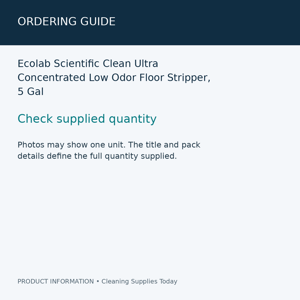 Ecolab Scientific Clean Ultra Concentrated Low Odor Floor Stripper, 5 Gal — ordering guide information card