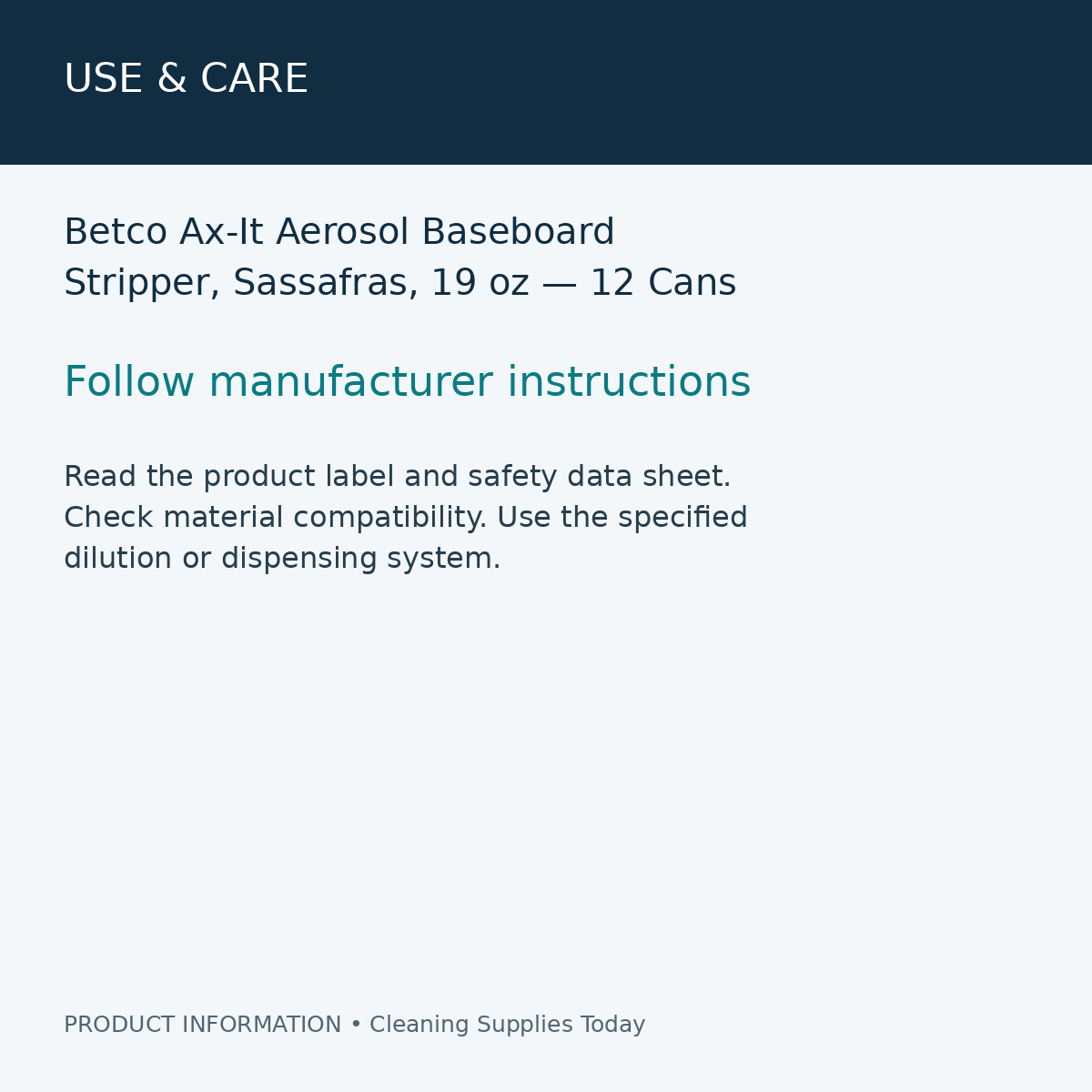Betco Ax-It Aerosol Baseboard Stripper, Sassafras, 19 oz — 12 Cans — use & care information card
