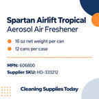 Spartan Airlift Tropical 606800 — 16 oz net weight per can, 12 cans per case; package information