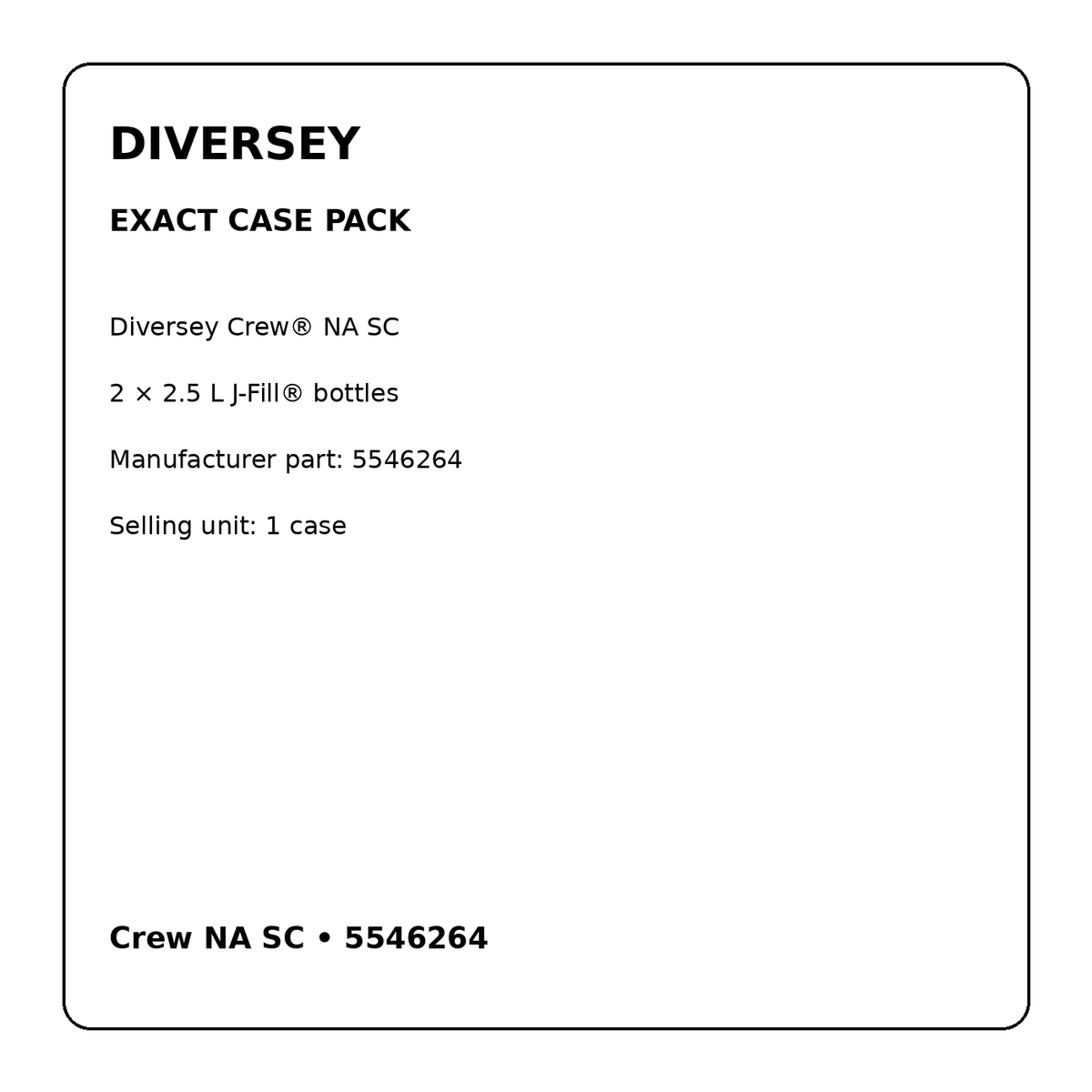 Diversey Crew NA SC 5546264 exact case pack information