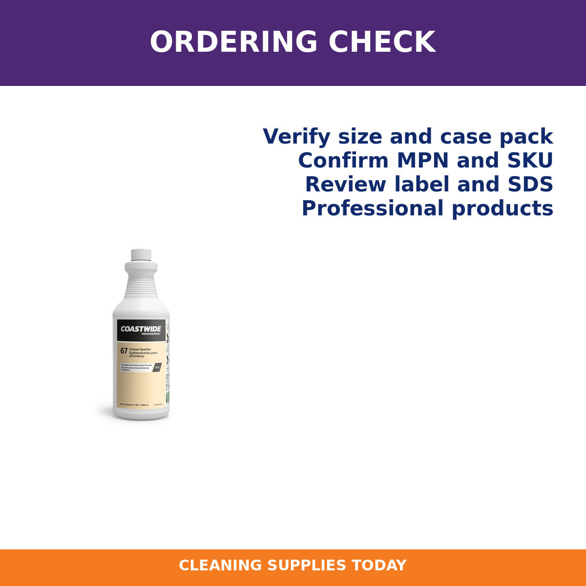 Ordering checklist for Coastwide Professional 67 RTU Carpet Spotter, 1 Qt, 6/Case – MPN CW067RU32A