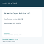 3M White Super Polish Pads 4100 12 in — PRODUCT DETAILS; 3M White Super Polish 4100; Manufacturer number 410012; Supplier base SKU 848878