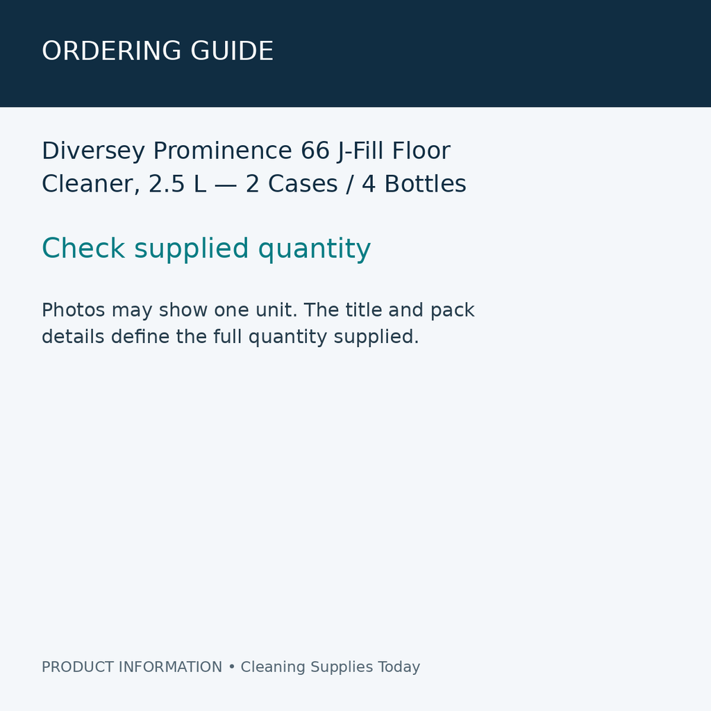 Diversey Prominence 66 J-Fill Floor Cleaner, 2.5 L — 2 Cases / 4 Bottles — ordering guide information card