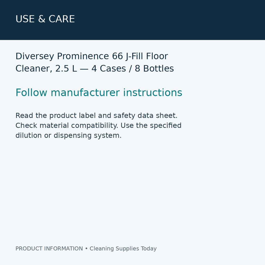 Diversey Prominence 66 J-Fill Floor Cleaner, 2.5 L — 4 Cases / 8 Bottles — use & care information card