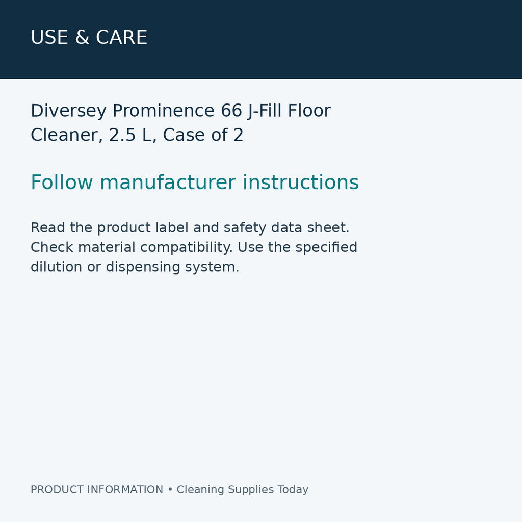 Diversey Prominence 66 J-Fill Floor Cleaner, 2.5 L, Case of 2 — use & care information card