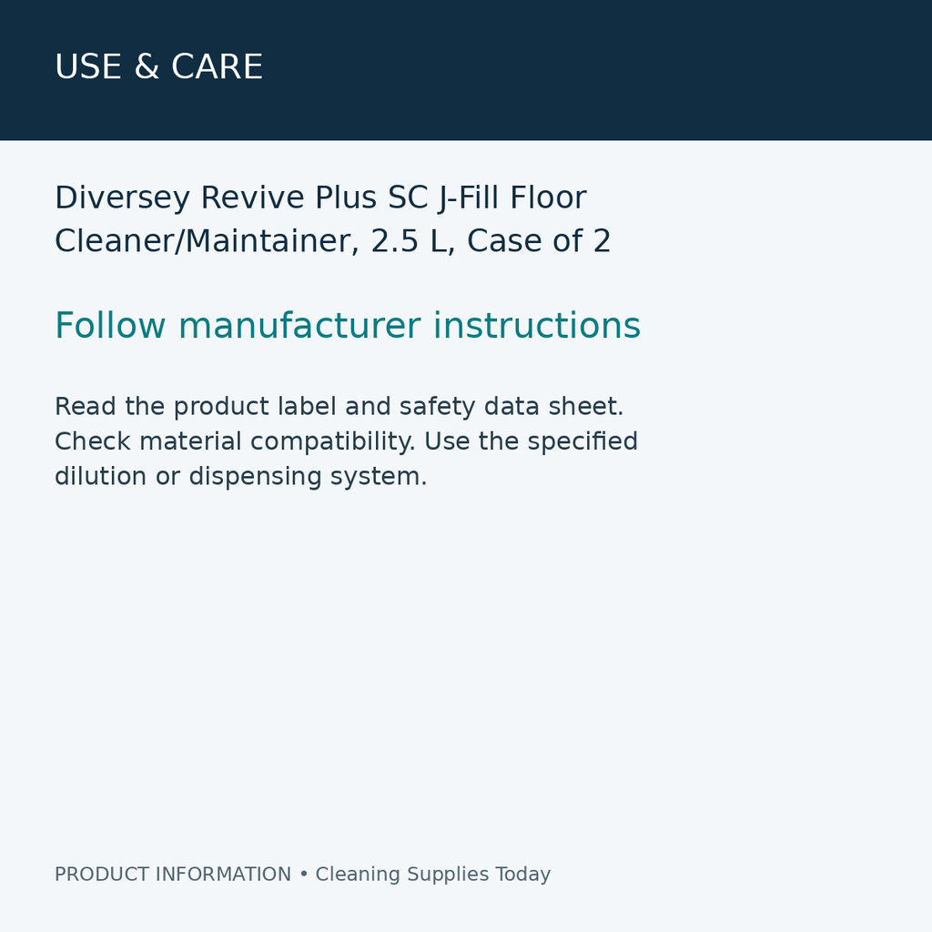 Diversey Revive Plus SC J-Fill Floor Cleaner/Maintainer, 2.5 L, Case of 2 — use & care information card