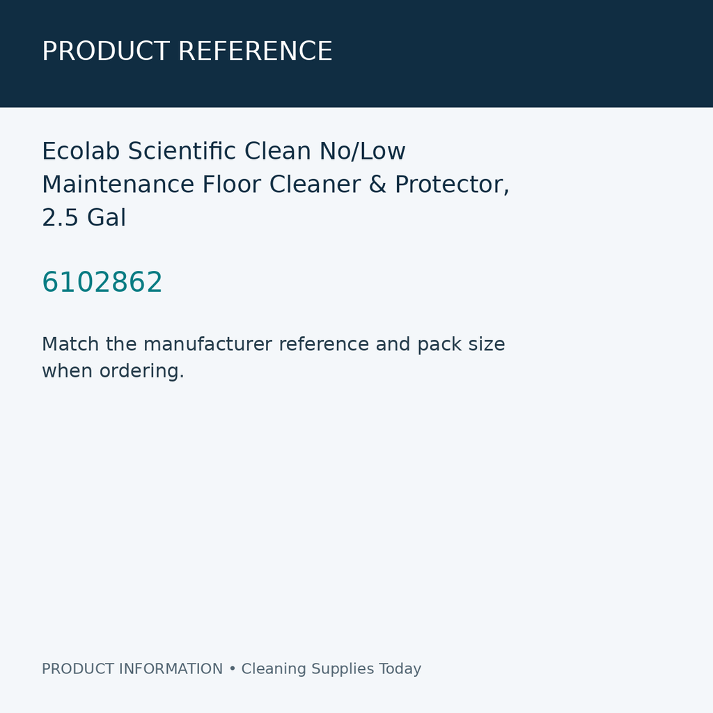 Ecolab Scientific Clean No/Low Maintenance Floor Cleaner & Protector, 2.5 Gal — product reference information card