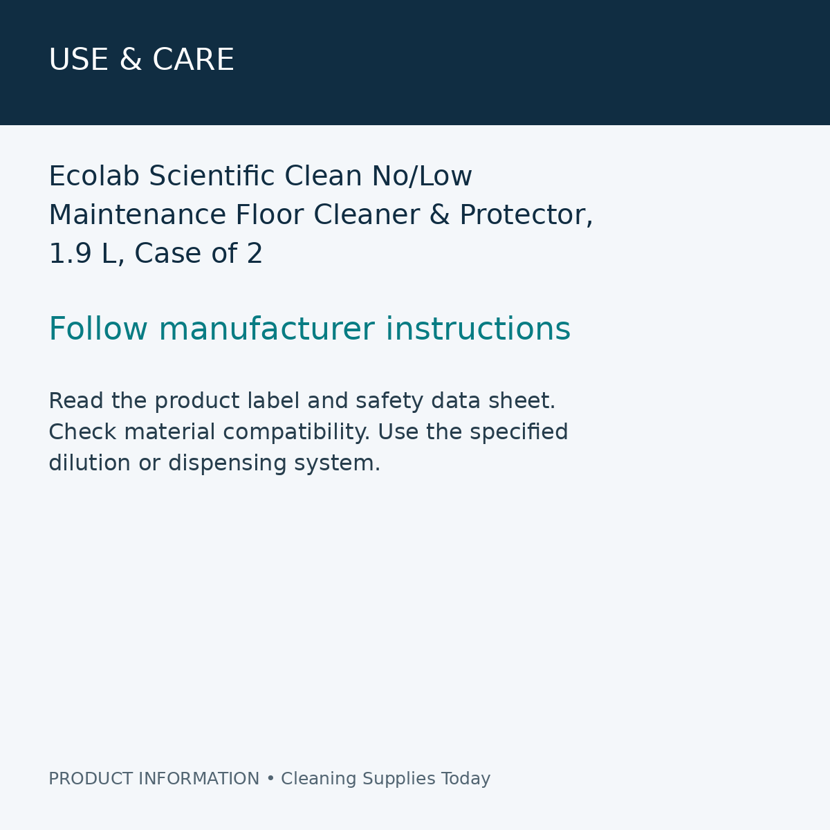 Ecolab Scientific Clean No/Low Maintenance Floor Cleaner & Protector, 1.9 L, Case of 2 — use & care information card