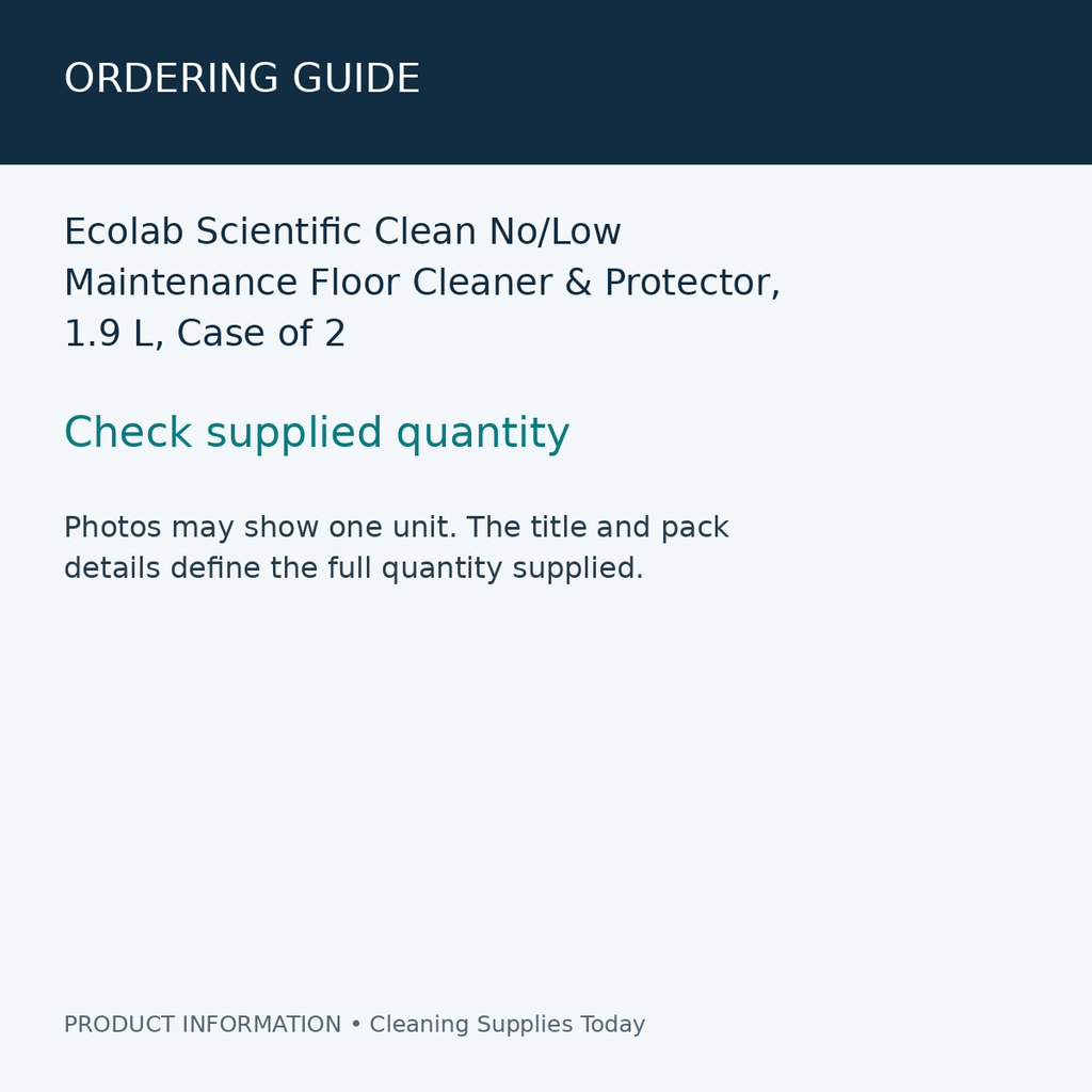 Ecolab Scientific Clean No/Low Maintenance Floor Cleaner & Protector, 1.9 L, Case of 2 — ordering guide information card