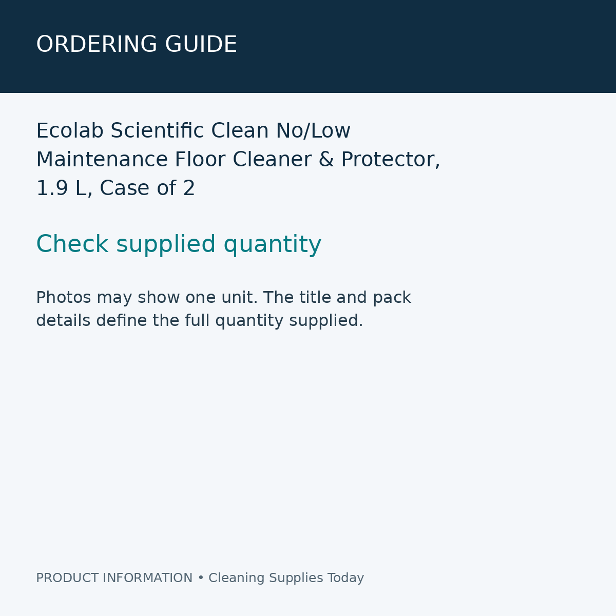 Ecolab Scientific Clean No/Low Maintenance Floor Cleaner & Protector, 1.9 L, Case of 2 — ordering guide information card