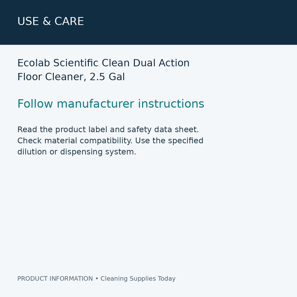 Ecolab Scientific Clean Dual Action Floor Cleaner, 2.5 Gal — use & care information card